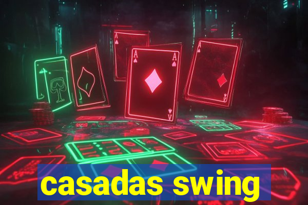 casadas swing